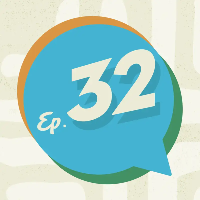 Ep. 32 - Your Past Is...Past!