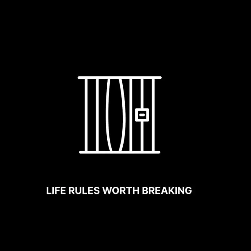 15 Life Rules Worth Breaking