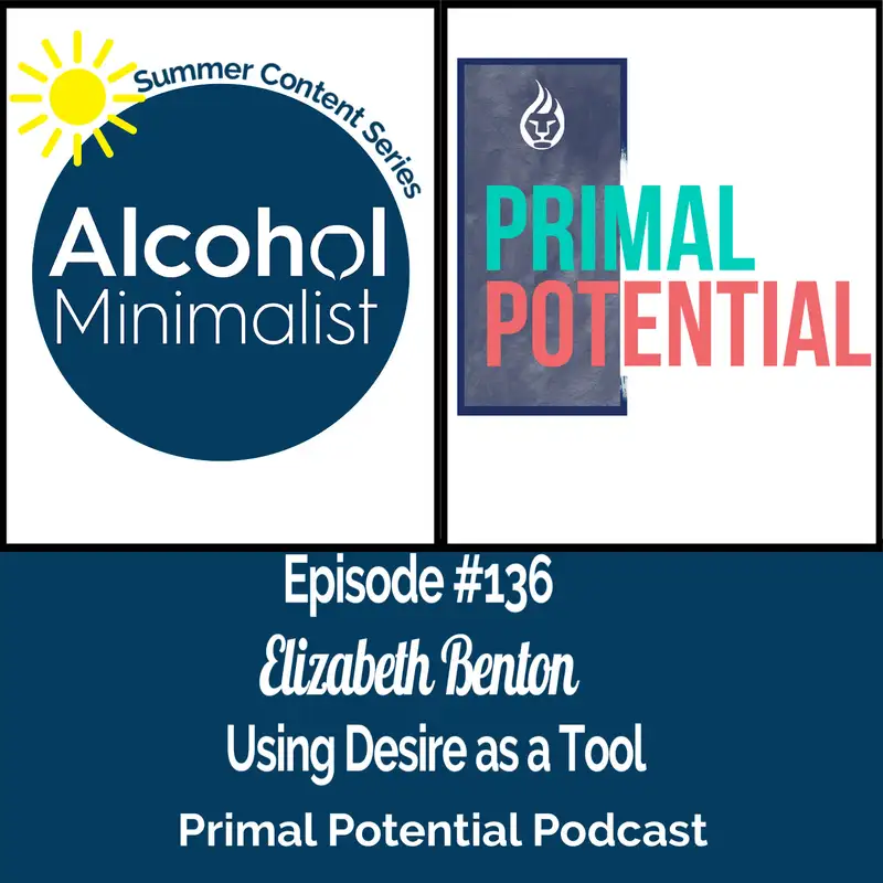 Summer Content Series: Using Desire as a Tool with Elizabeth Benton