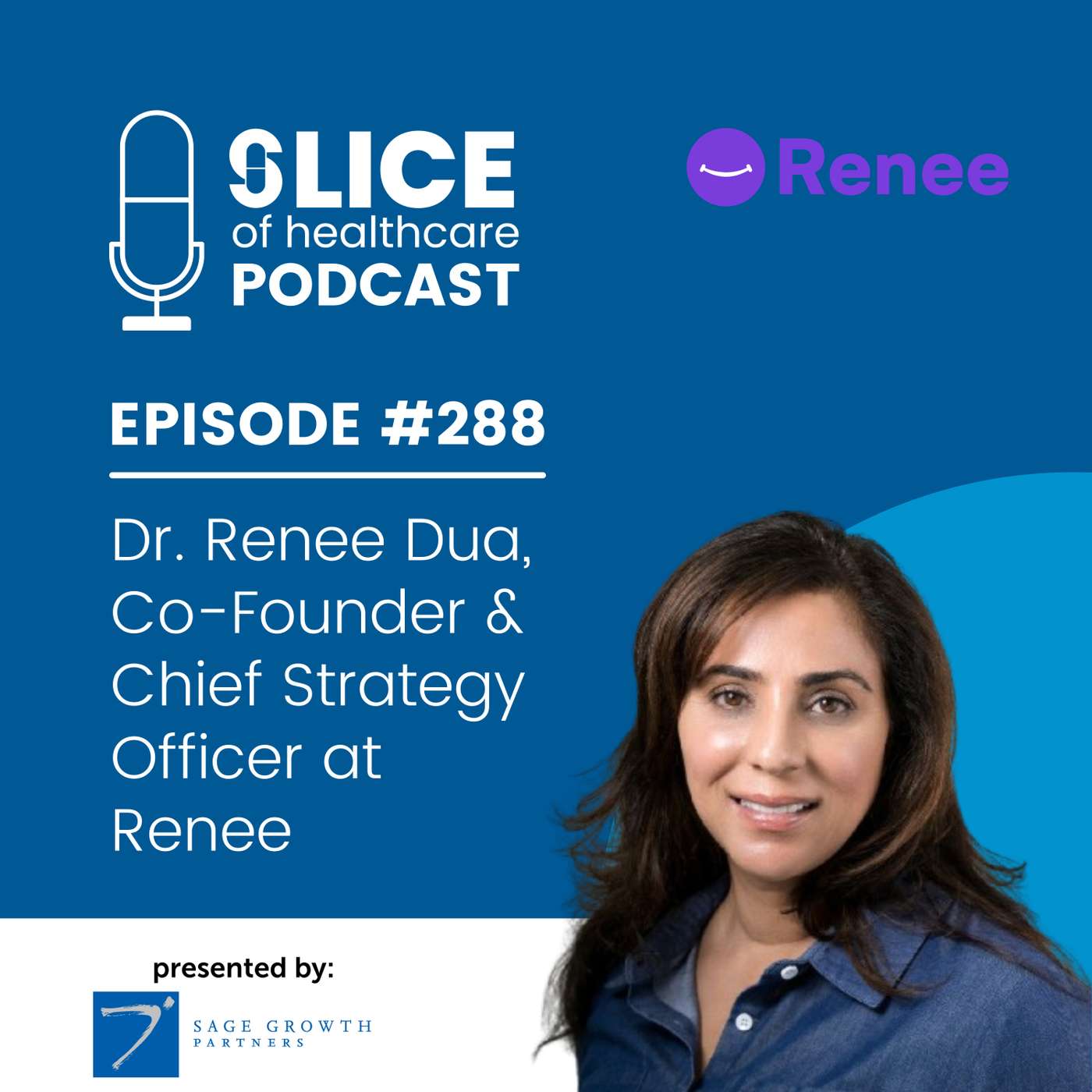 #288 - Dr. Renee Dua, Co-Founder & Chief Strategy Officer at Renee