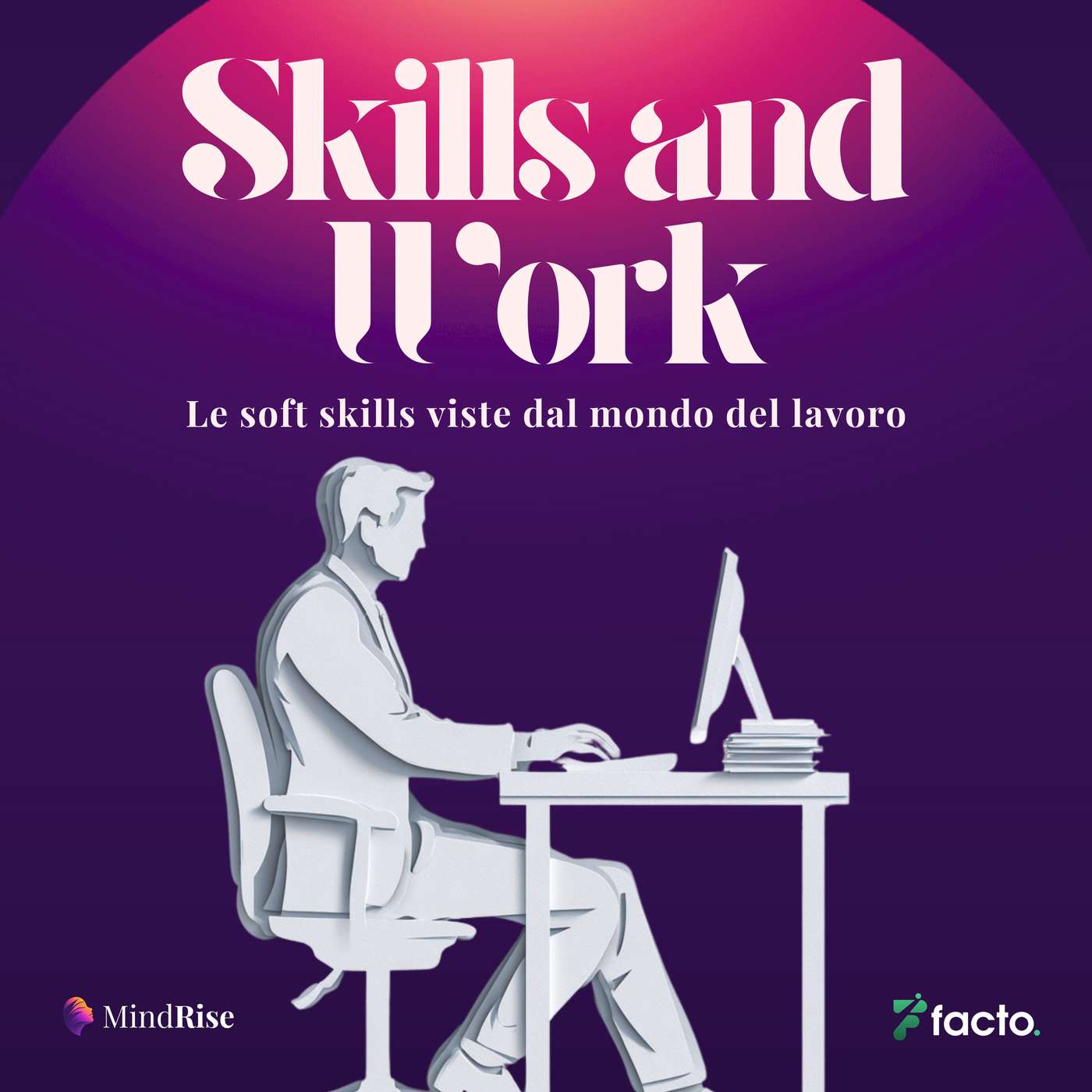 Skills & Work - Le soft skills viste dal mondo del lavoro cover art