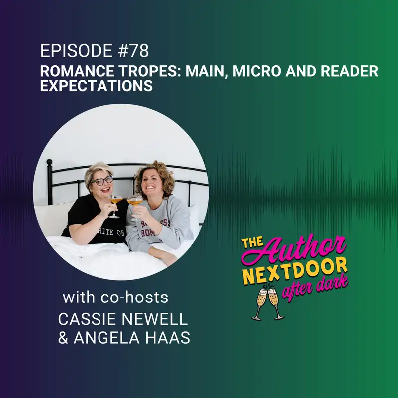 Romance Tropes: Main, Micro and Reader Expectations | The Author Next Door After Dark 