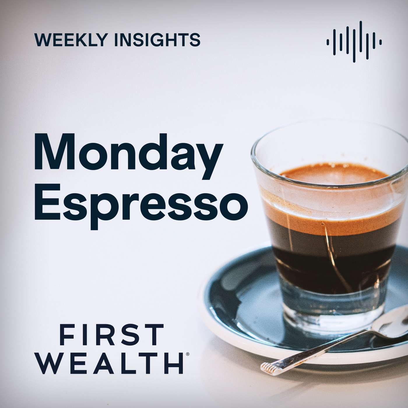 First Wealth Monday Espresso Podcast