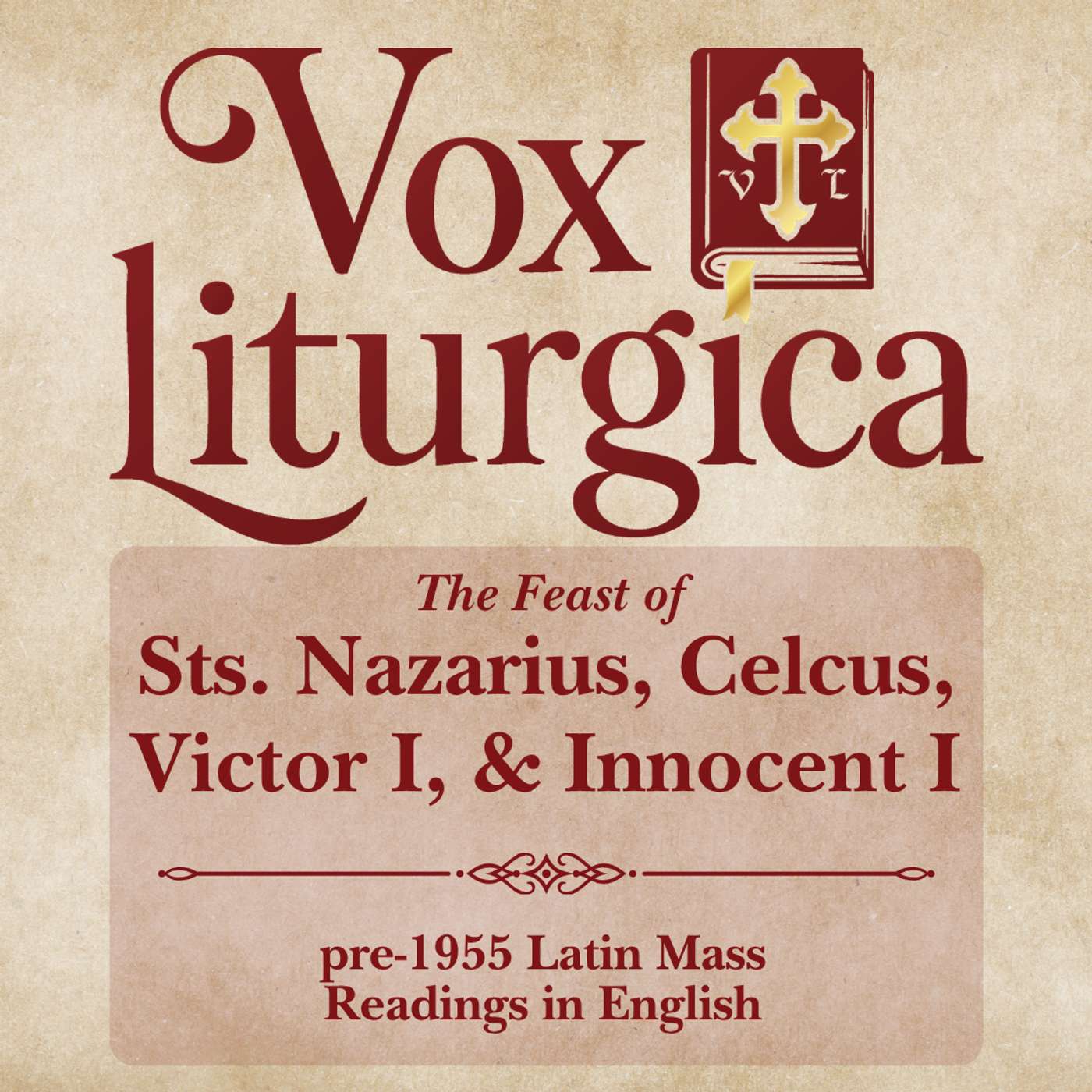 Sts. Nazarius, Celcus, Victor I, & Innocent I | pre-1955 Missal | Latin Mass Readings | 7/28/2026 episode artwork
