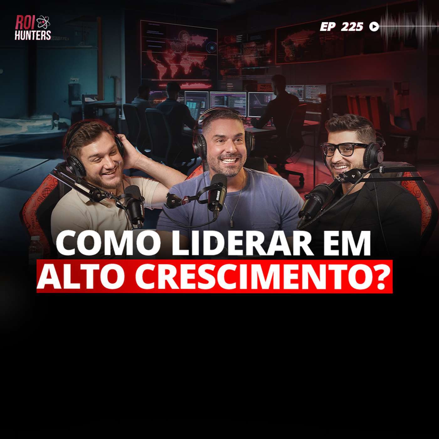 #225 - Como liderar uma empresa em rápido crescimento? episode artwork