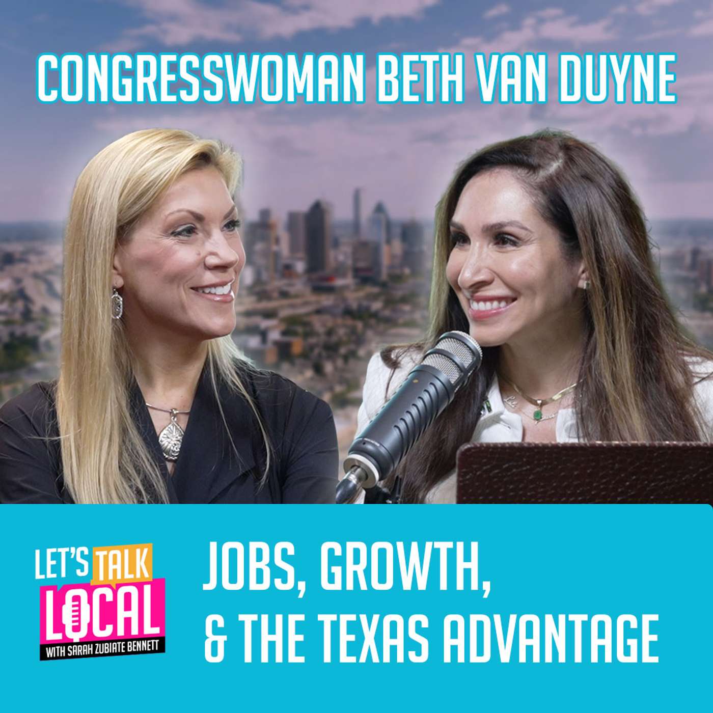 Jobs, Growth, & the Texas Advantage with Congresswoman Beth Van Duyne