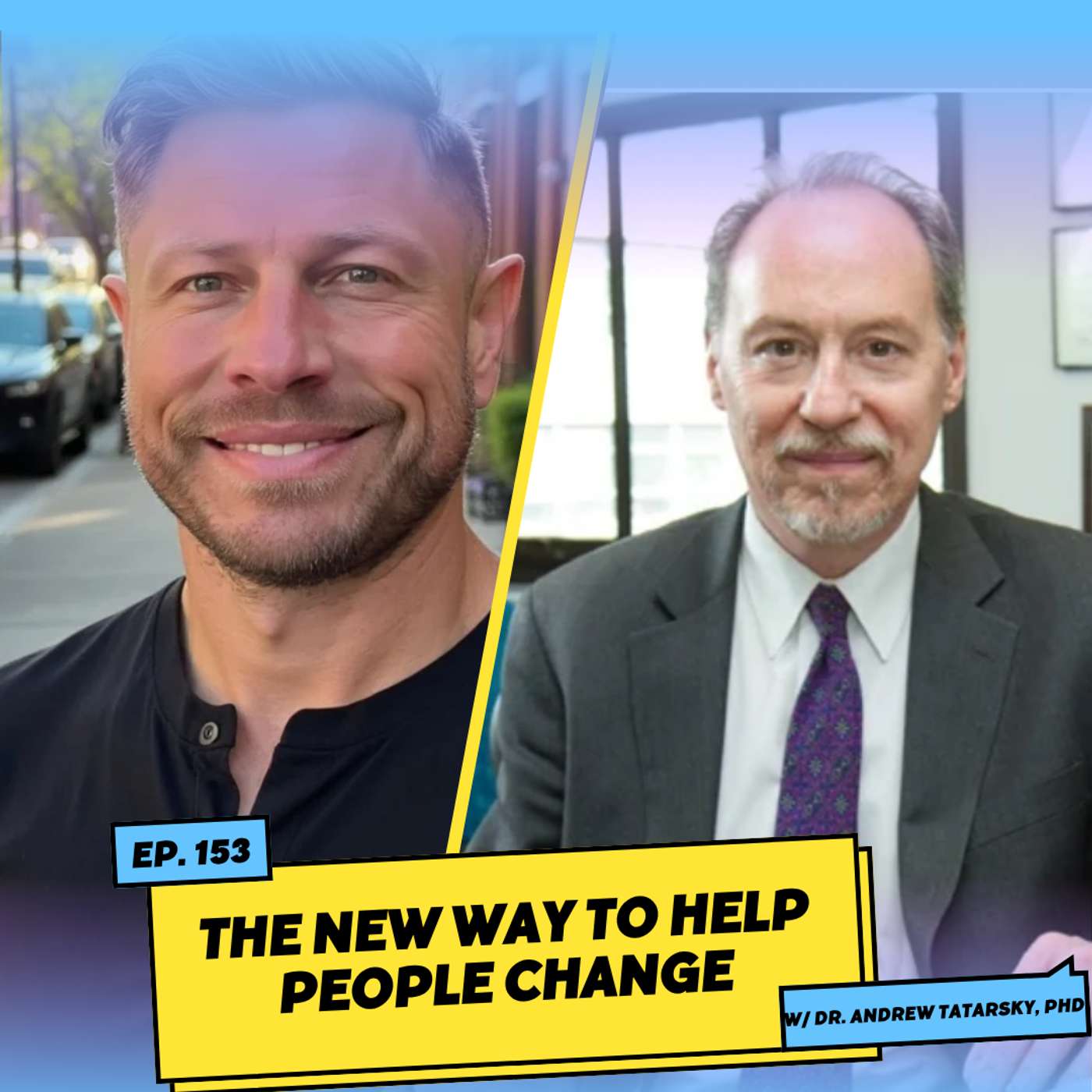 The New Way to Help People Change w/ Dr. Andrew Tatarsky, PhD