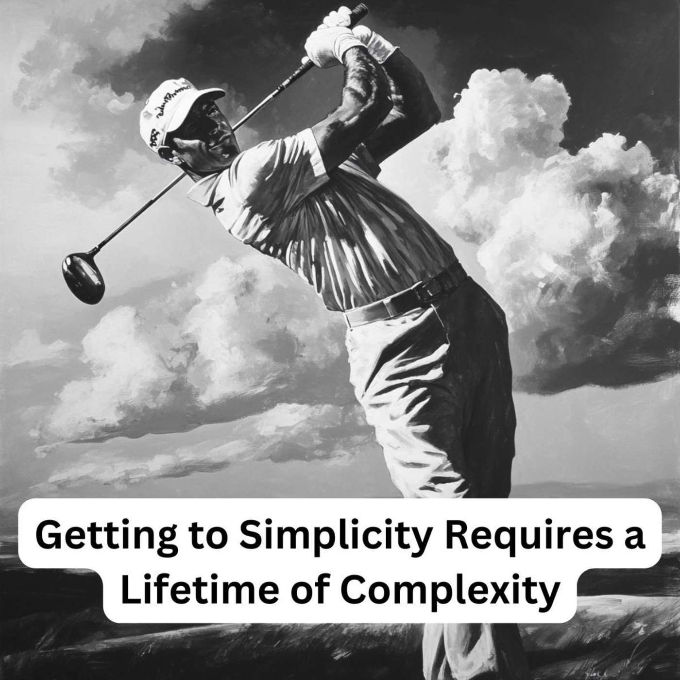 Day 315 - Getting to Simplicity Requires a Lifetime of Complexity episode artwork