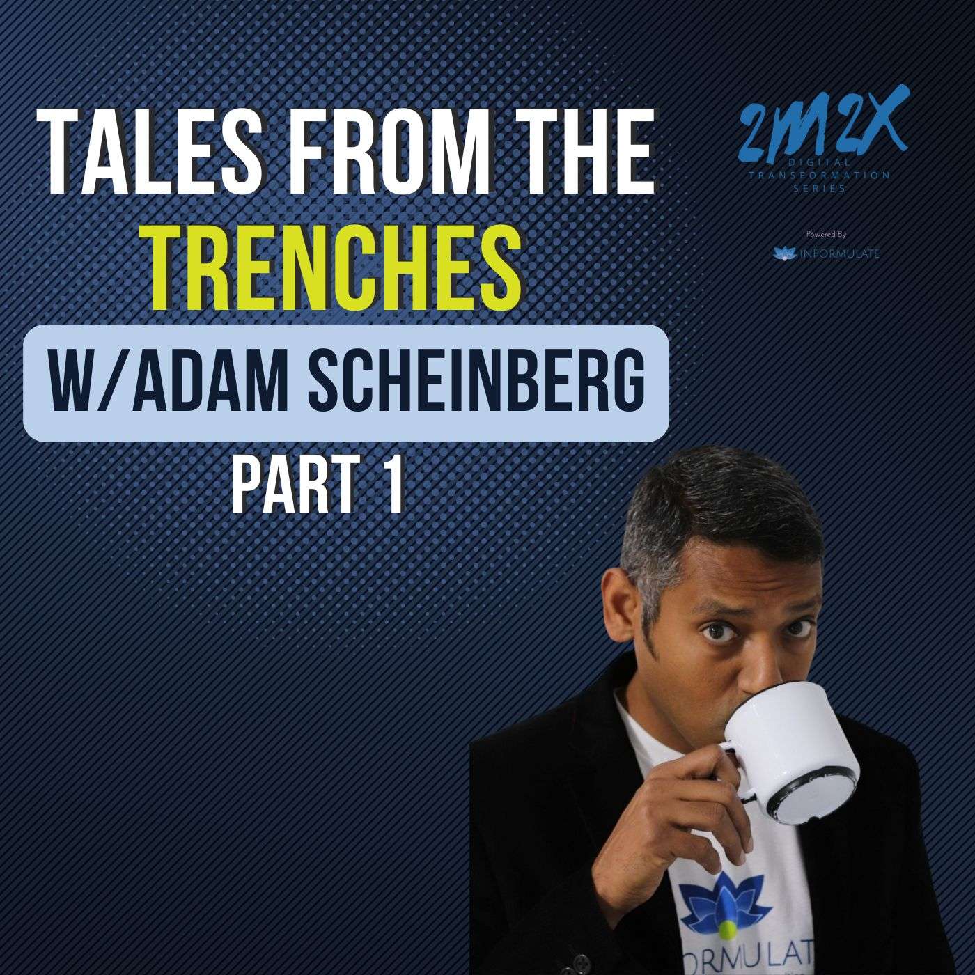 Tales from the Trenches w/Adam Scheinberg Pt.1 episode artwork