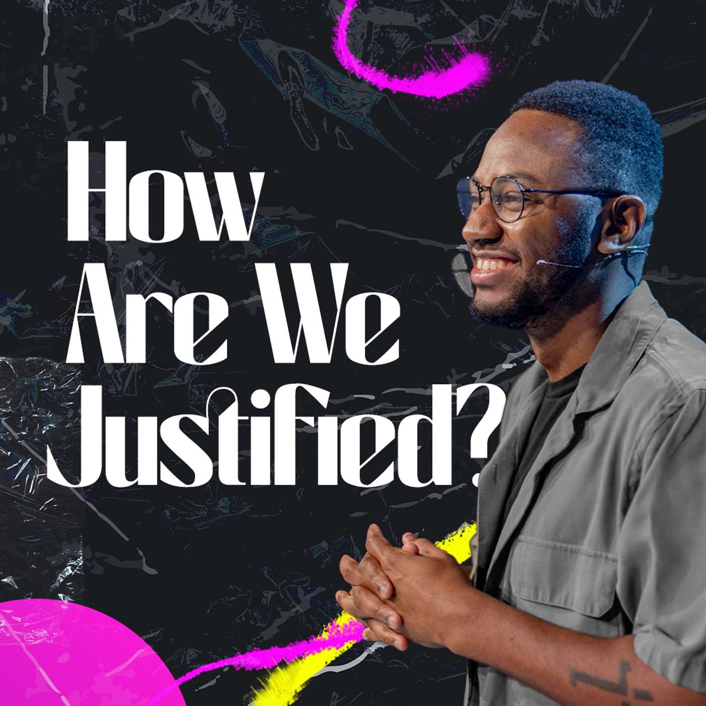 How Are We Justified? | Ayren Nelson How Are We Justified? | Ayren Nelson