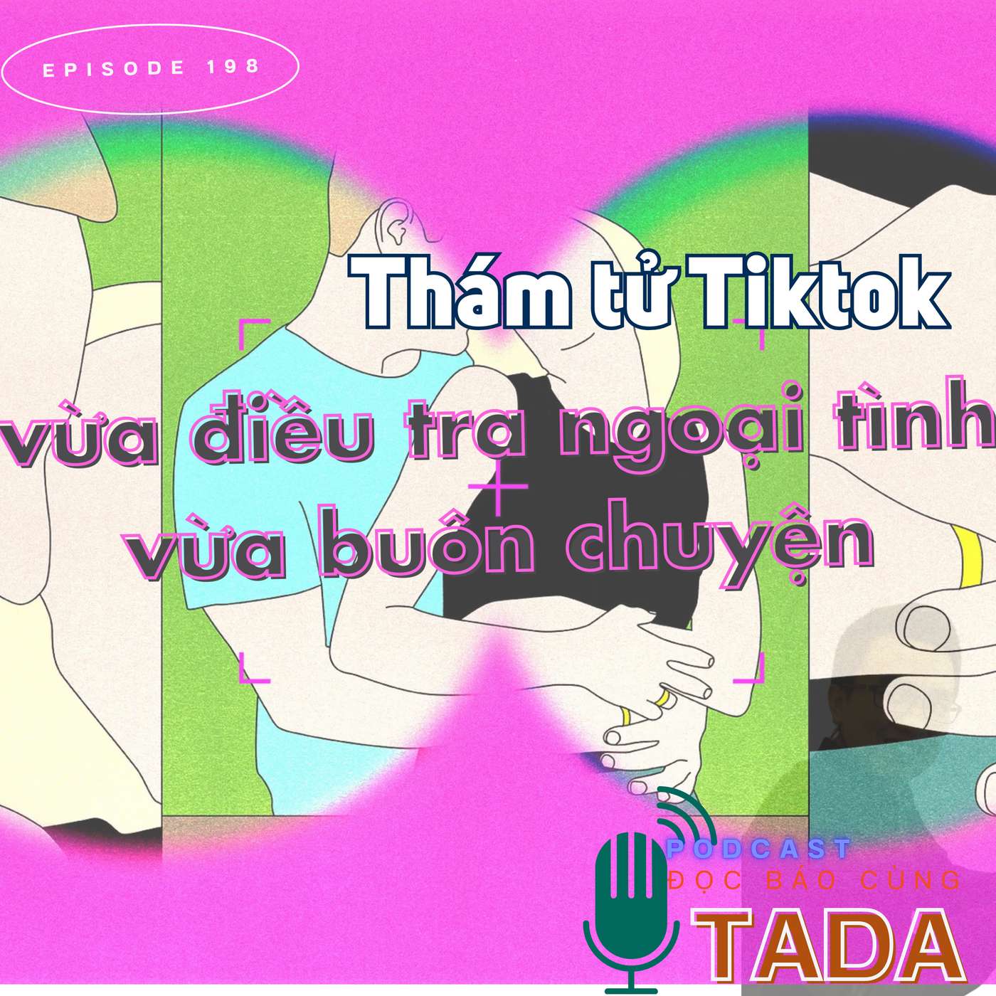 Thám tử Tiktok: Vừa điều tra ngoại hình vừa buôn chuyện