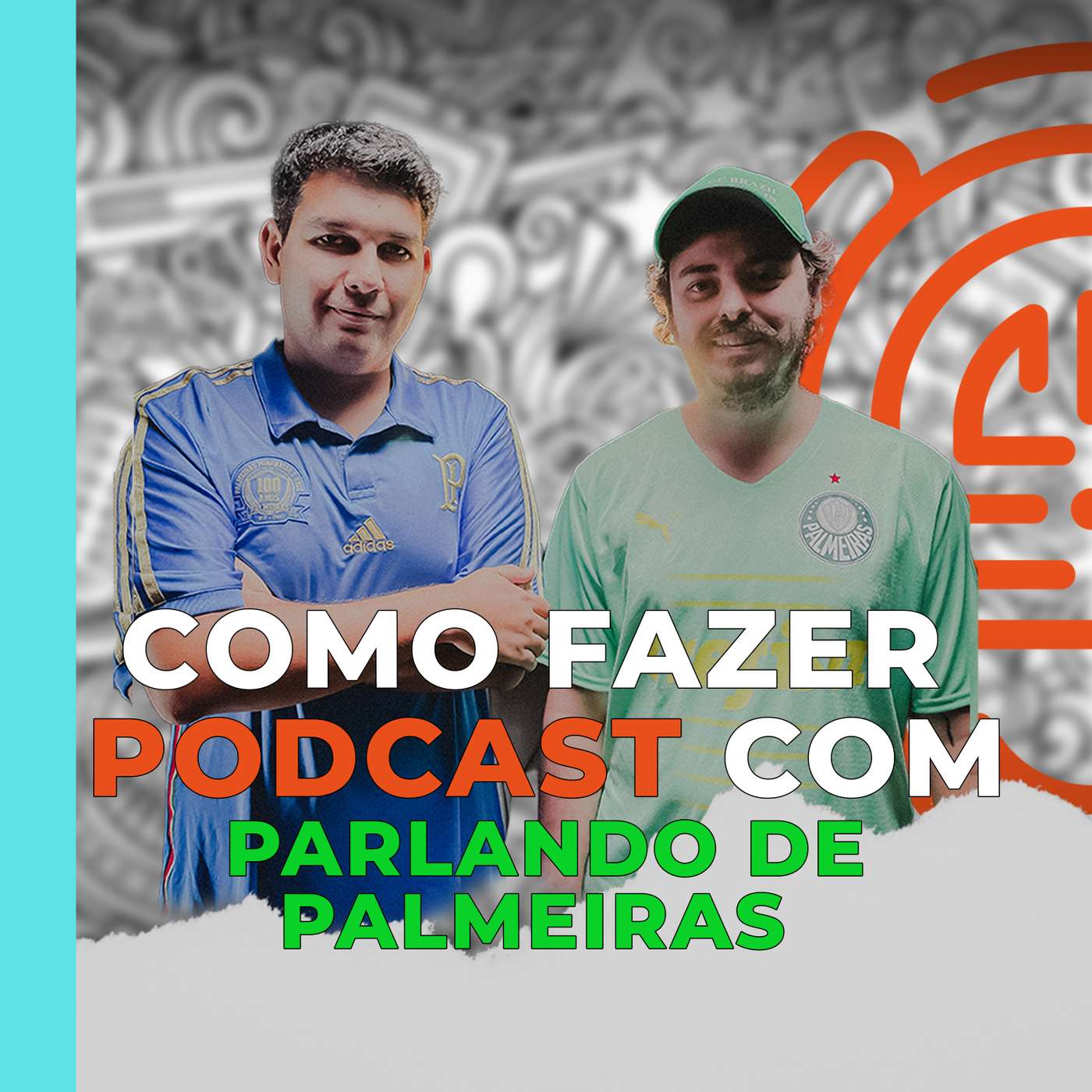 #01 | COMO FAZER PODCASTS EP01 COM THIAGO FORATO E ANDRÉ SALEM DO PARLANDO DE PALMEIRAS episode artwork