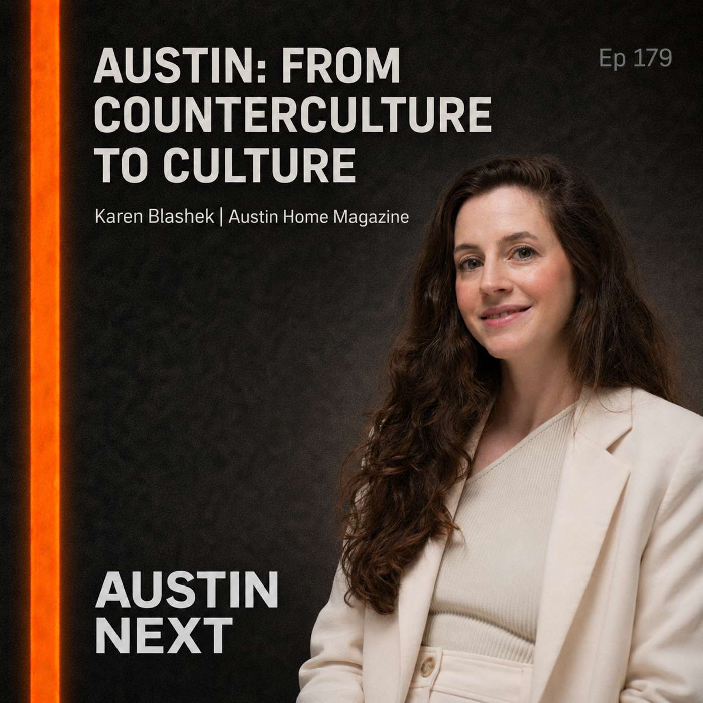 Austin: From Counterculture to Culture | Karen Blashek, Austin Home Magazine