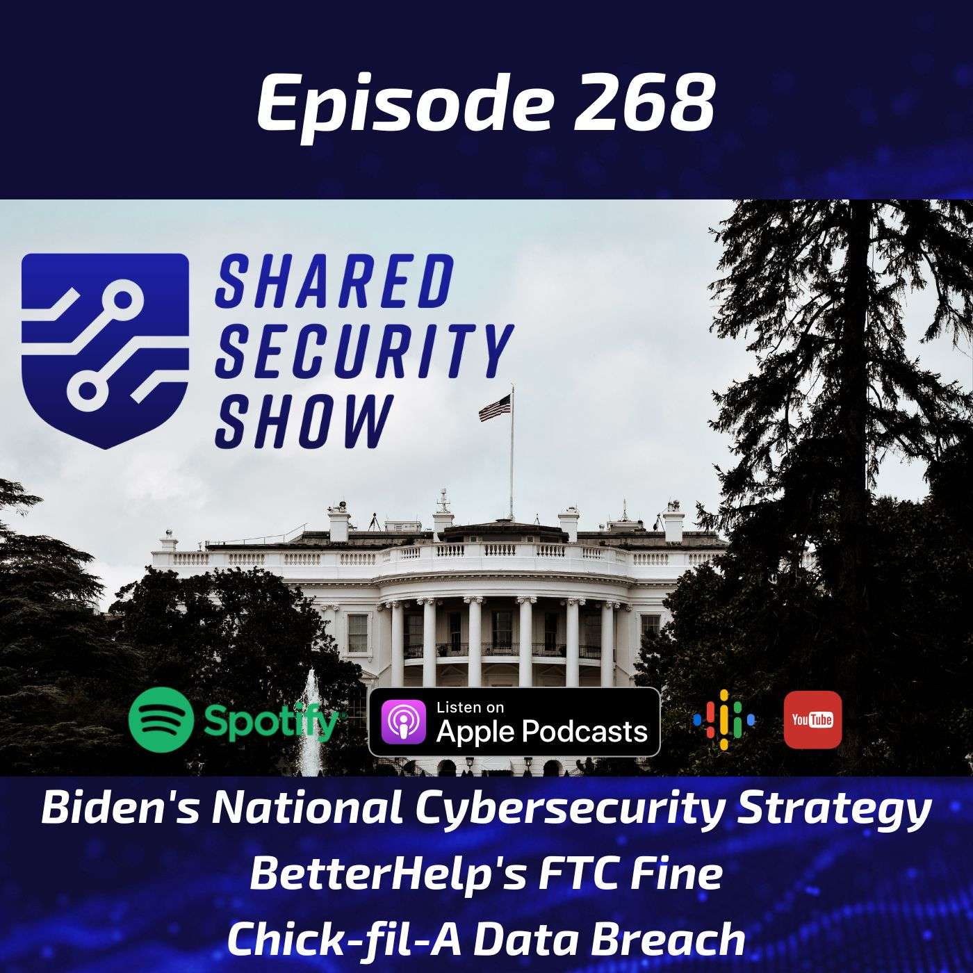 Biden’s National Cybersecurity Strategy, BetterHelp’s FTC Fine, Chick-fil-A Data Breach episode artwork