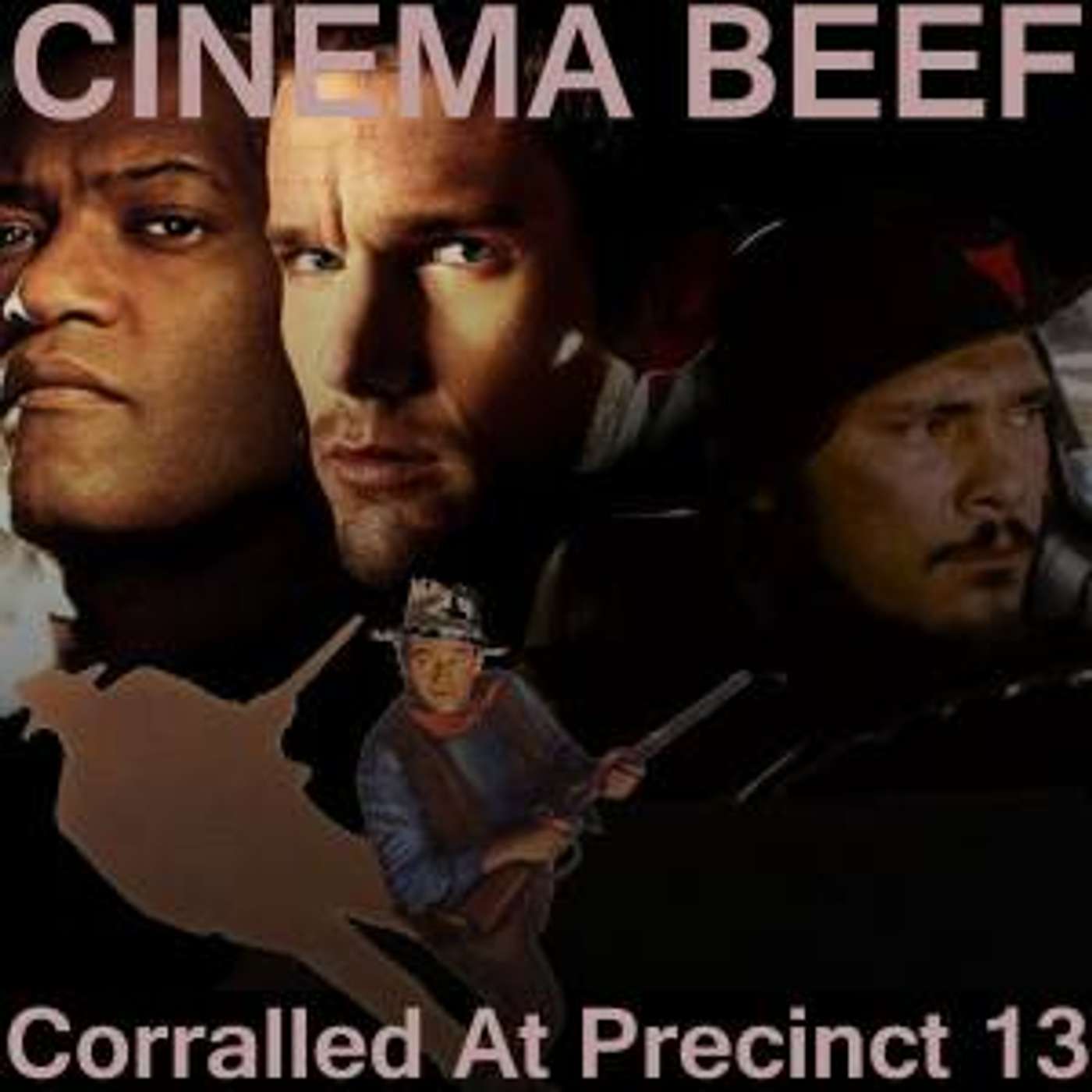Cinema Beef Podcast 2.0 : Corralled At Precinct 13