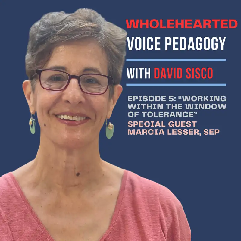 Ep. 5 - "Working Within the Window of Tolerance" with Marcia Lesser, SEP