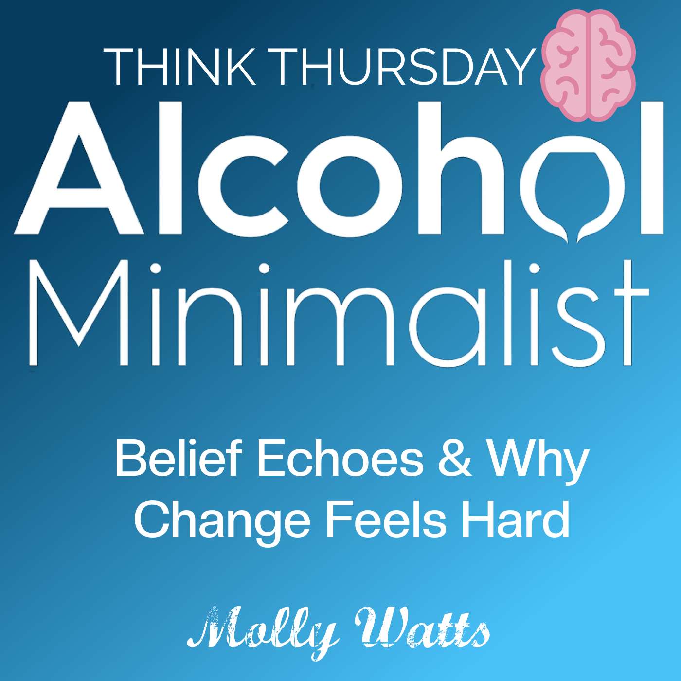 Think Thursday: Belief Echoes & Why Change Feels Hard episode artwork