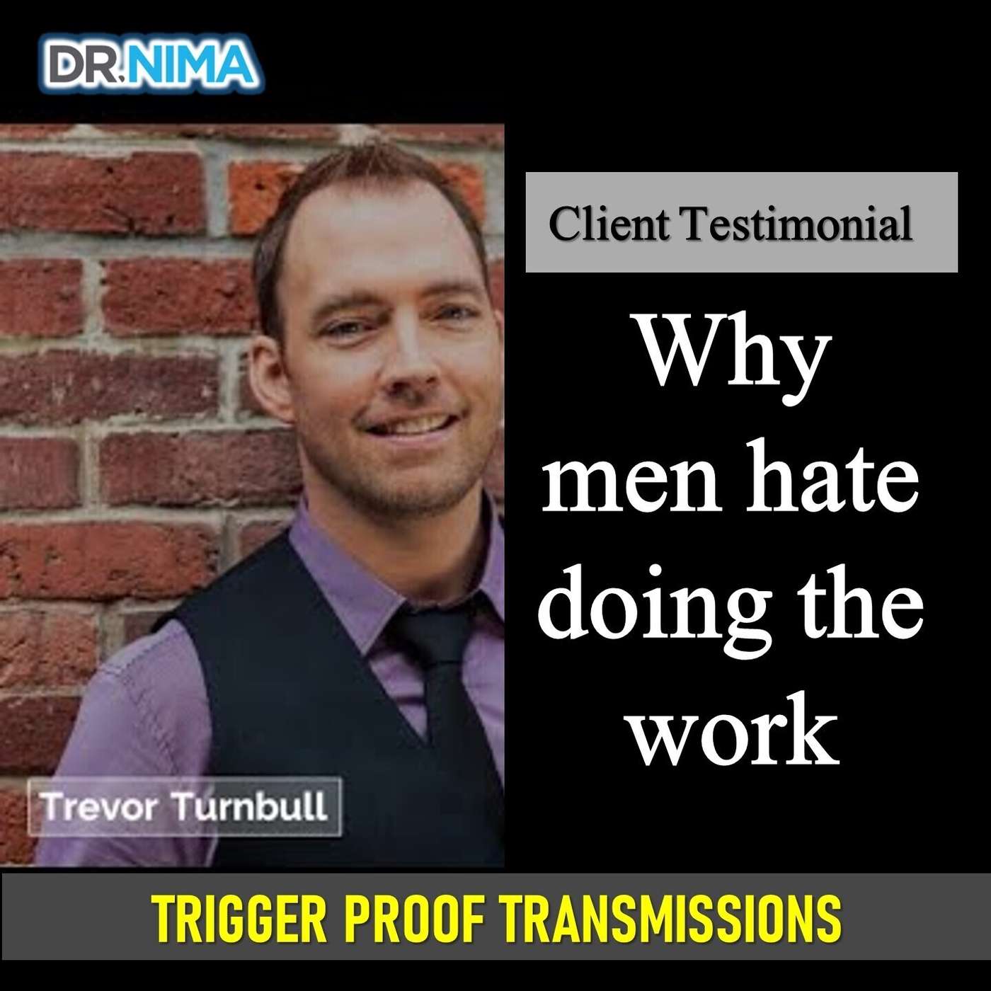 Why Men "Hate" Doing The Work | Client Testimonial episode artwork