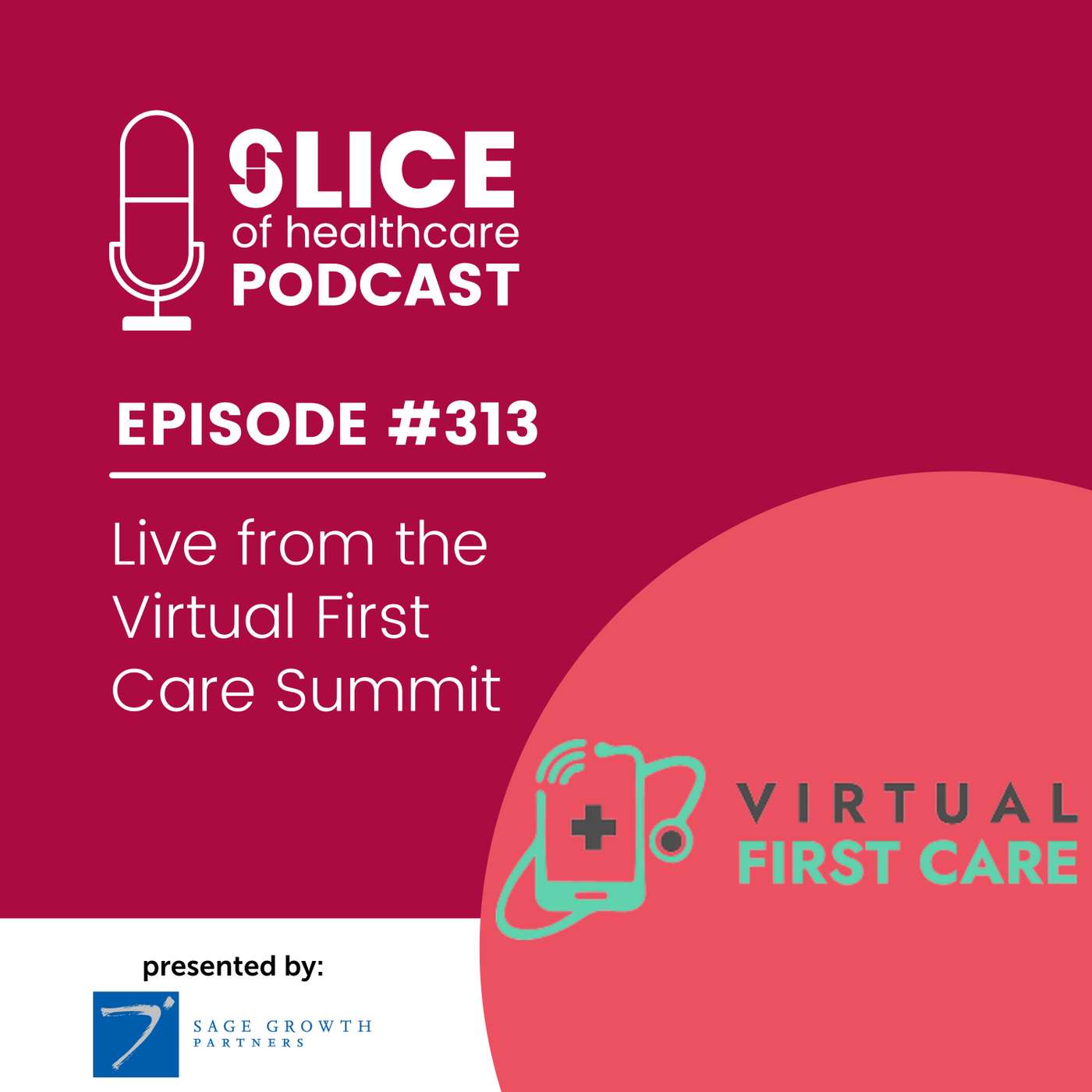 #313 - How to Scale Virtual Care in the US (Live from the Virtual First Care Summit)