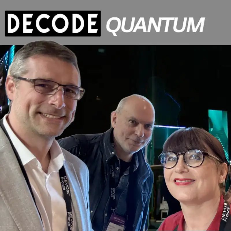 [DECODE Quantum] Episode Special Interview de Fanny Bouton et Olivier Ezratty par Sébastien Marie