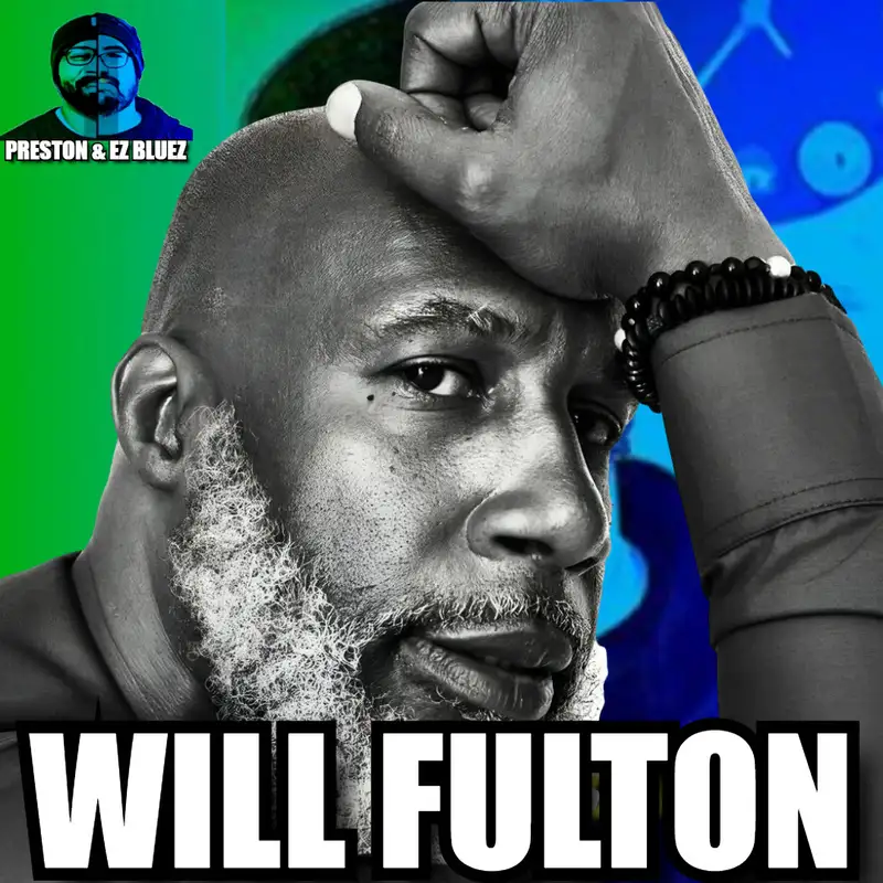 Preston & EZ BlueZ: Will Fulton