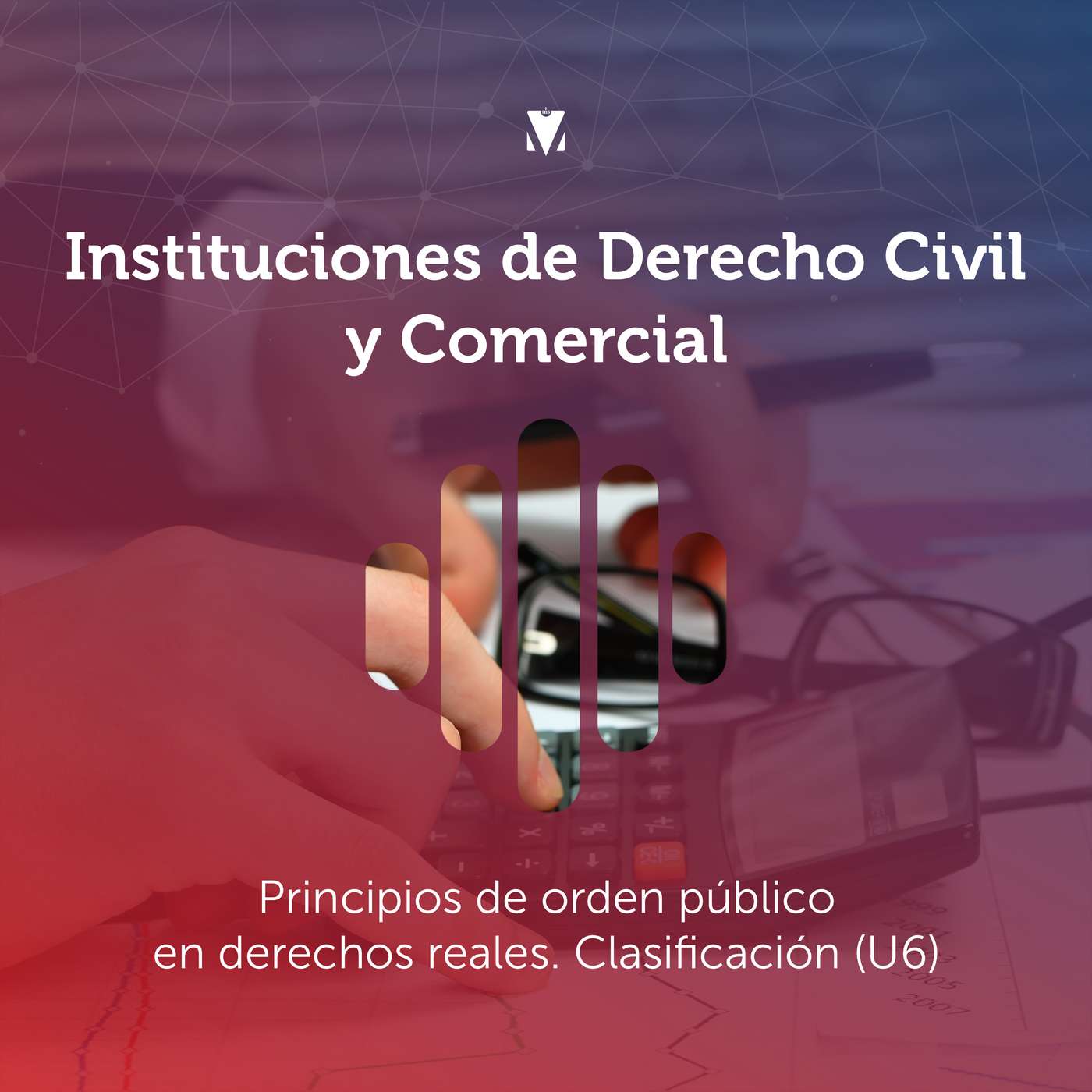 18 - INSTITUCIONES DE DERECHO CIVIL Y COMERCIAL: Principios de orden público en derechos reales. Clasificación.