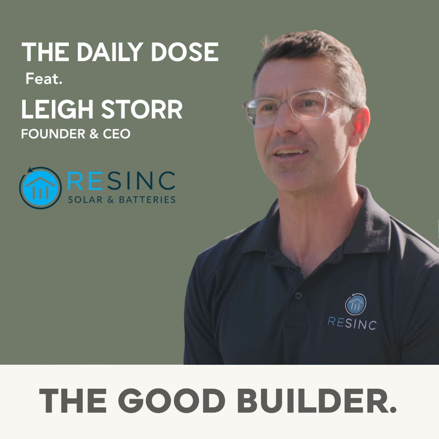 The Daily Dose #337 | Leigh Storr on Building Australia's Most Trusted Solar Company and What Every Builder Can Learn From It