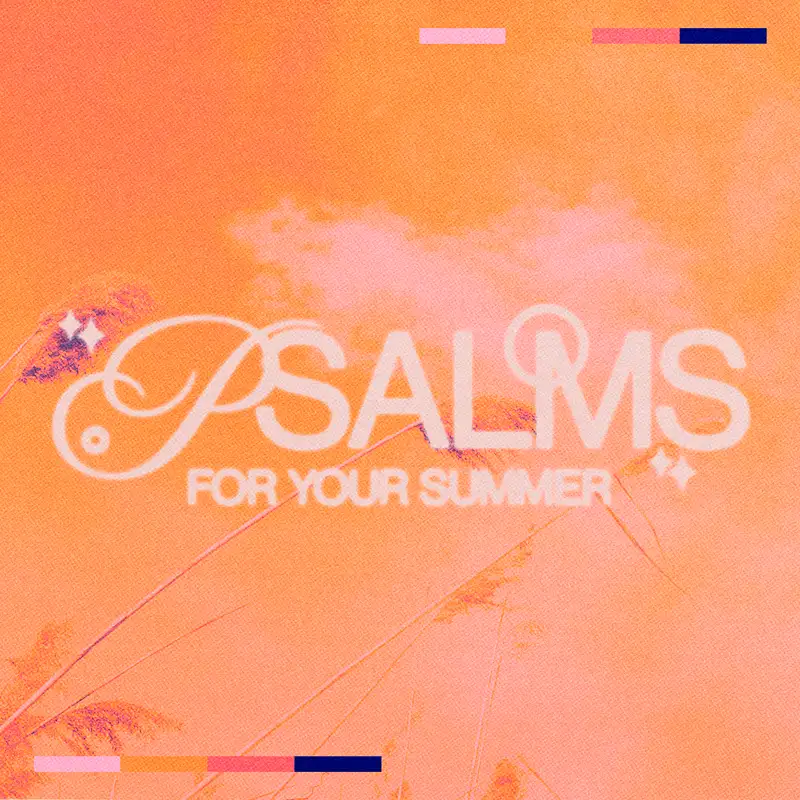 Psalms For Your Summer: The Joyful Heart with Rev. Terence Gray