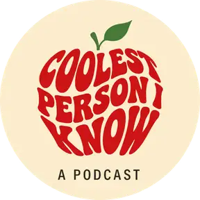 Coolest Person I Know Podcast