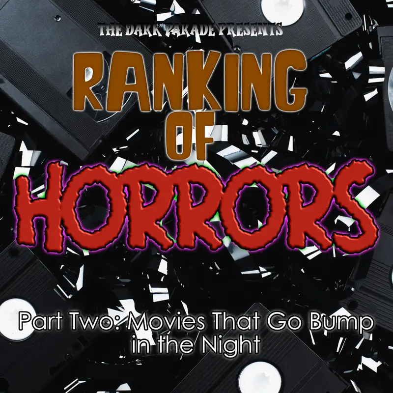 Ranking of Horrors Part Two: Movies That Go Bump in the Night