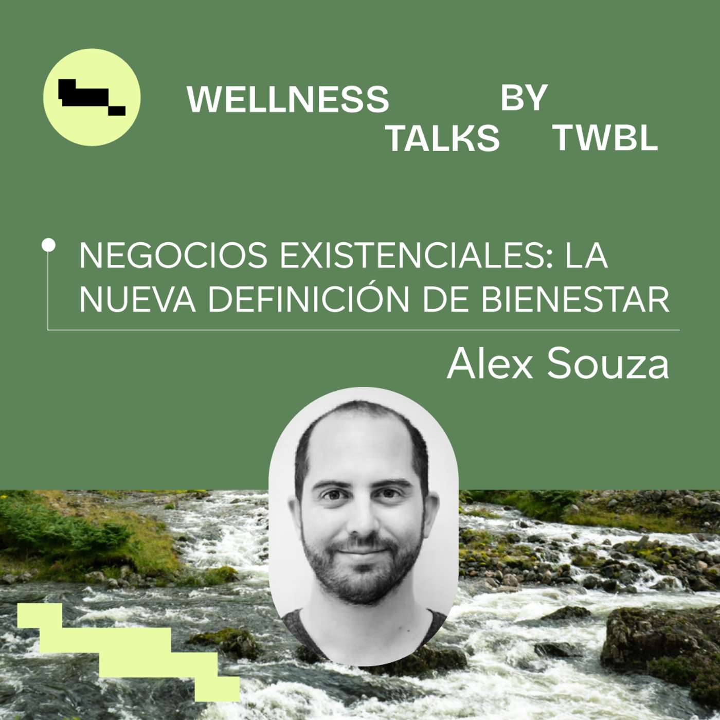 Alex Souza | Negocios existenciales: La nueva definición de bienestar Alex Souza | Negocios existenciales: La nueva definición de bienestar