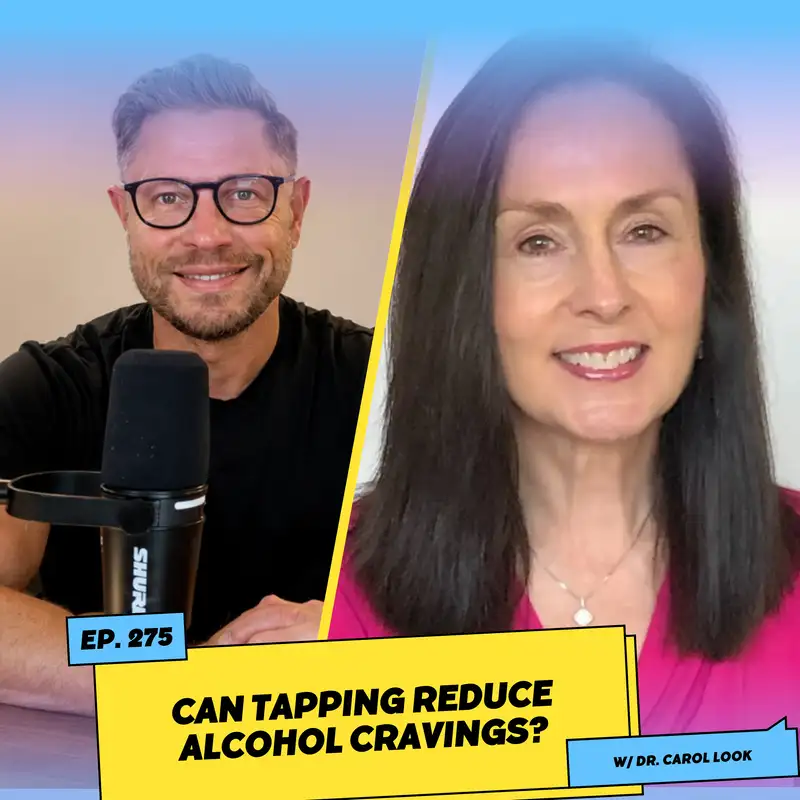 Can Tapping Reduce Alcohol Cravings? w/ Dr. Carol Look