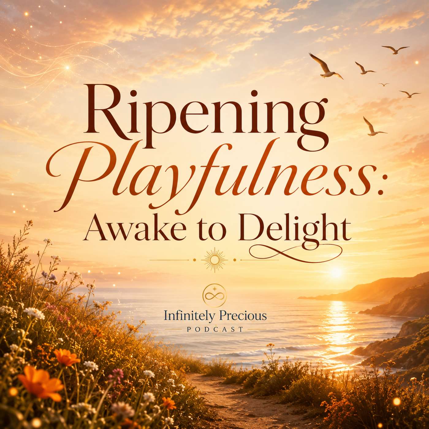 Ripening Playfulness: Awake to Delight episode artwork