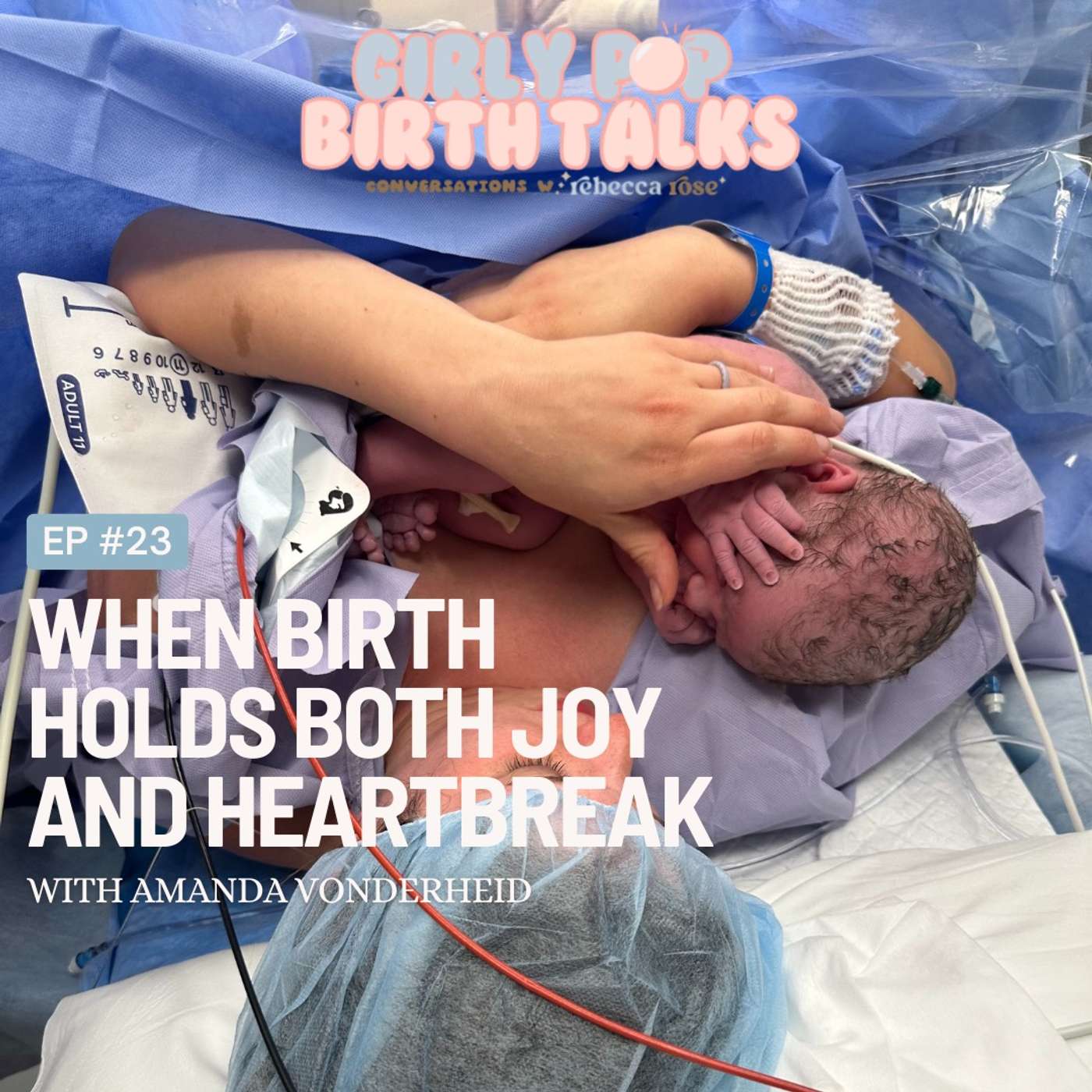 Episode 23: When birth holds both joy and heartbreak with Amanda Vonderheid