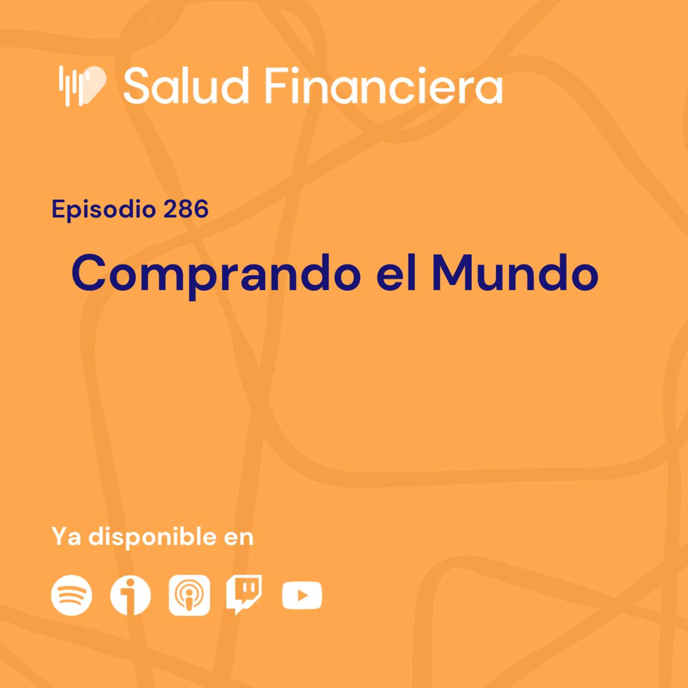 Salud Financiera #286: Comprando el Mundo