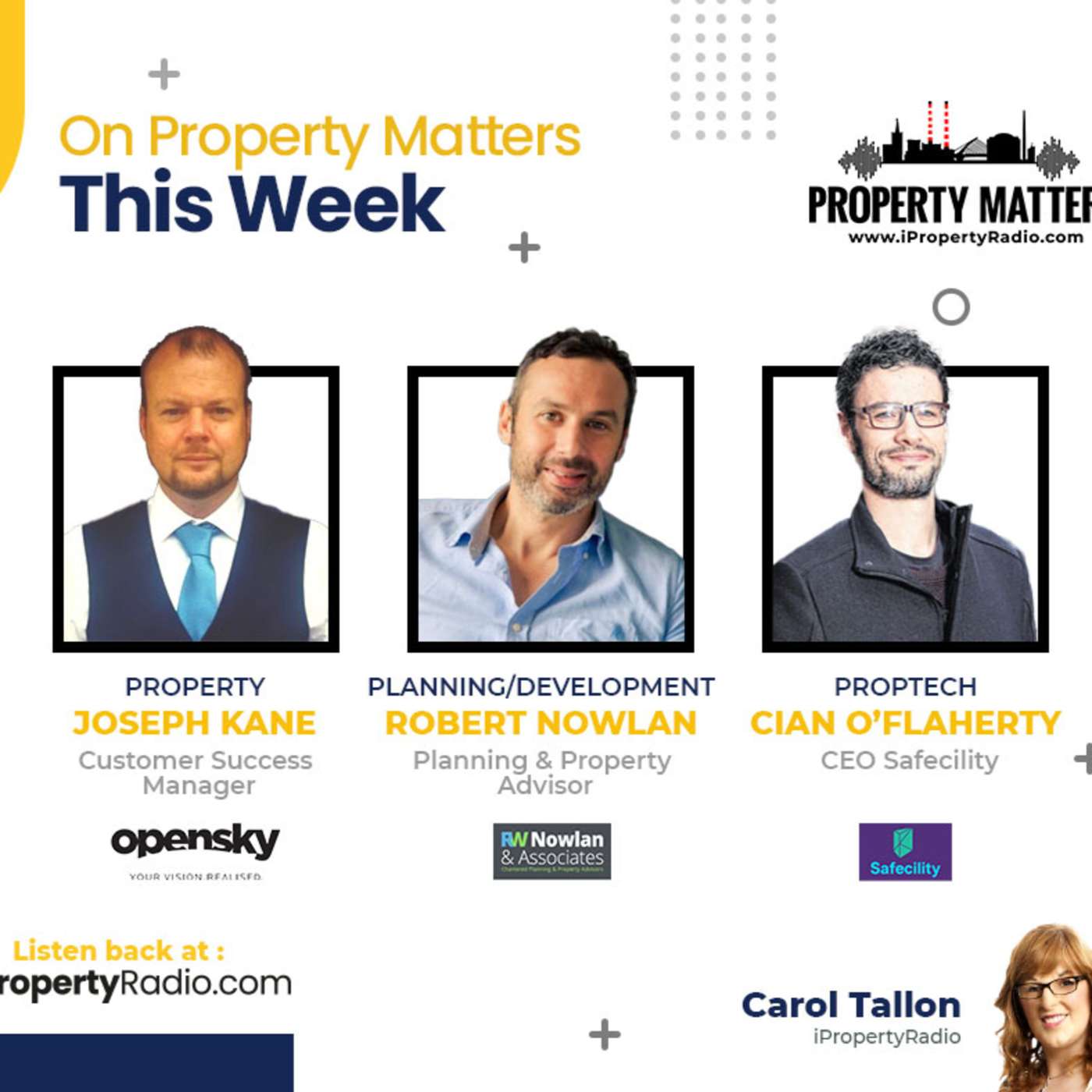 Property Matters on iPropertyRadio - January 26th 2021: Open Sky, RW Nowlan & Associates and Safecility episode artwork