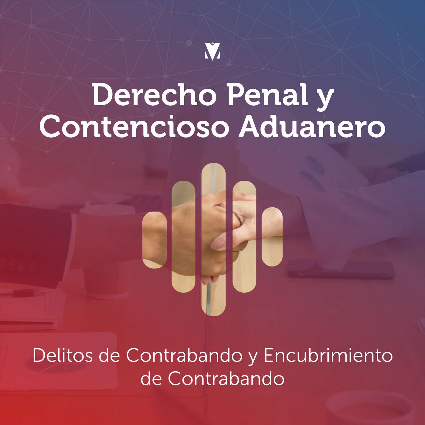 4 - DERECHO PENAL Y CONTENCIOSO ADUANERO: Delitos de Contrabando y Encubrimiento de Contrabando episode artwork