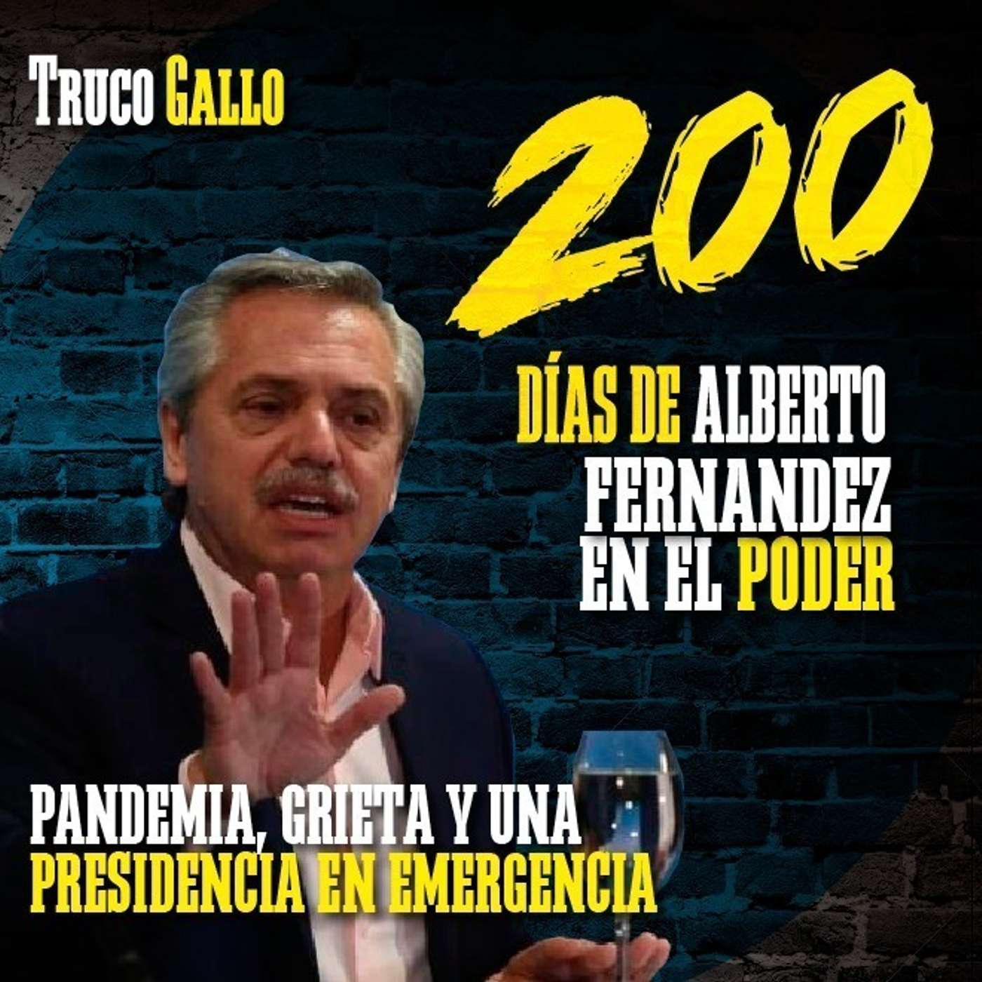 200 días de Alberto Fernández en el poder: pandemia, grieta y una presidencia en emergencia episode artwork