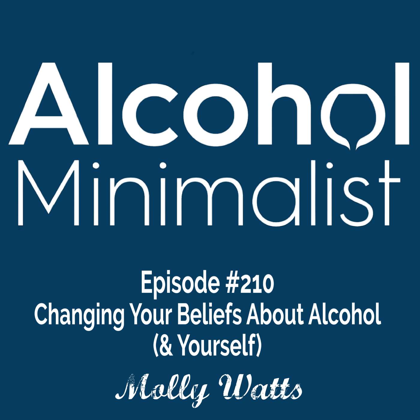 Changing Your Beliefs About Alcohol (& Yourself) episode artwork