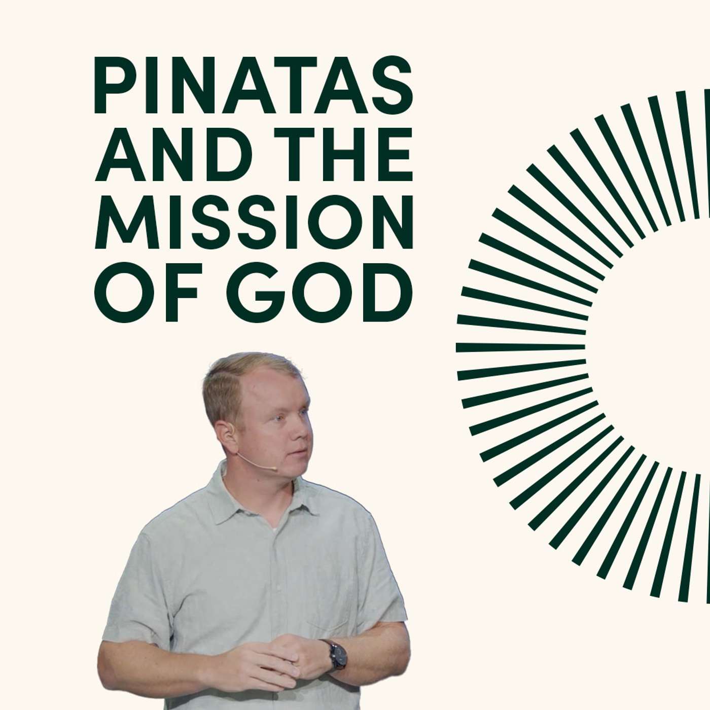 Pinatas and the Mission of God | Pastor Mike Holwerda