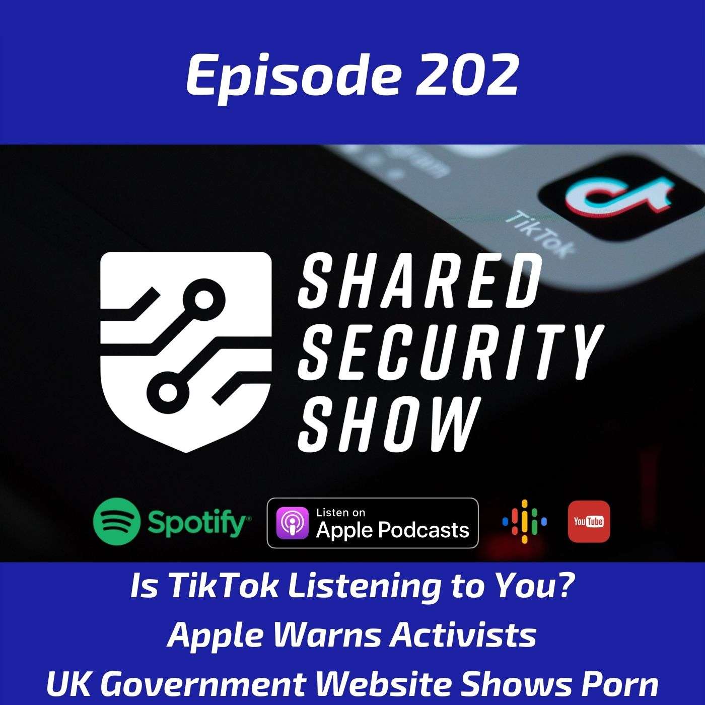 Is TikTok Listening to You, Apple Warns Activists, UK Government Website Shows Porn episode artwork