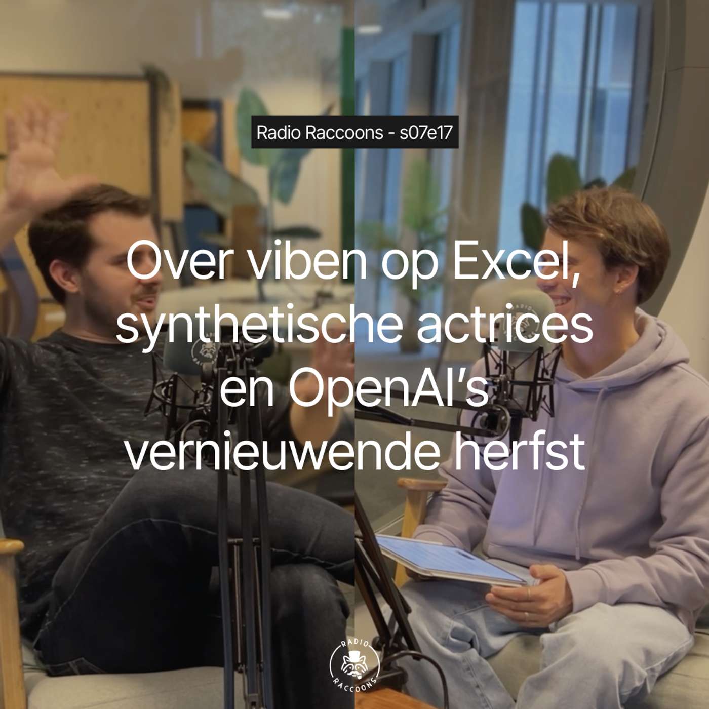 S07E17 - Over viben op Excel, synthetische actrices en OpenAI’s vernieuwende herfst S07E17 - Over viben op Excel, synthetische actrices en OpenAI’s vernieuwende herfst