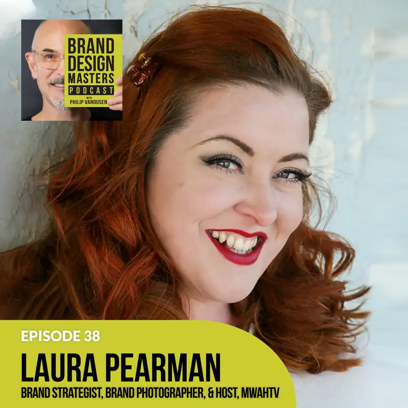 Laura Pearman - Living and Breathing Brands: Making Personal Brands Come Alive by Offering Creative Direction as an Experience