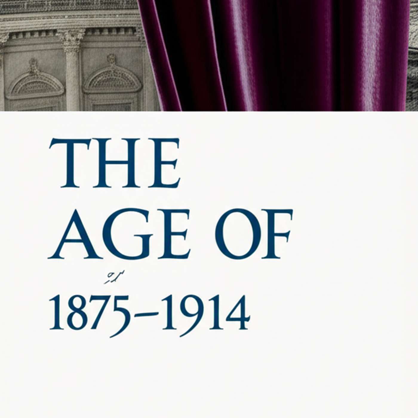 The Age of Empire: 1875-1914