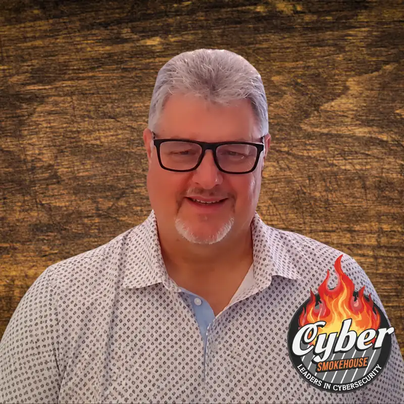 Building Security Programs from the Ground Up - Eddie Younker - Cyber Smokehouse - Episode #27