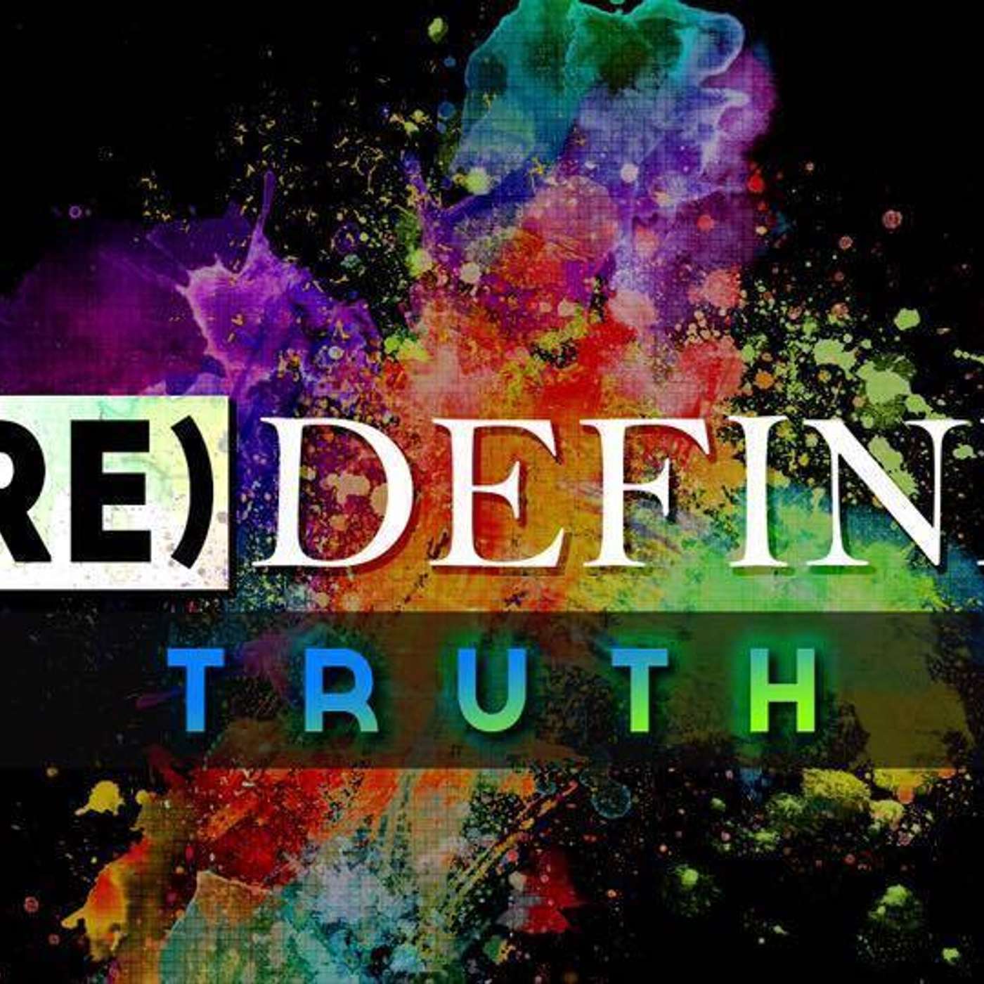 (Re)Define: Truth - Todd Blanton episode artwork