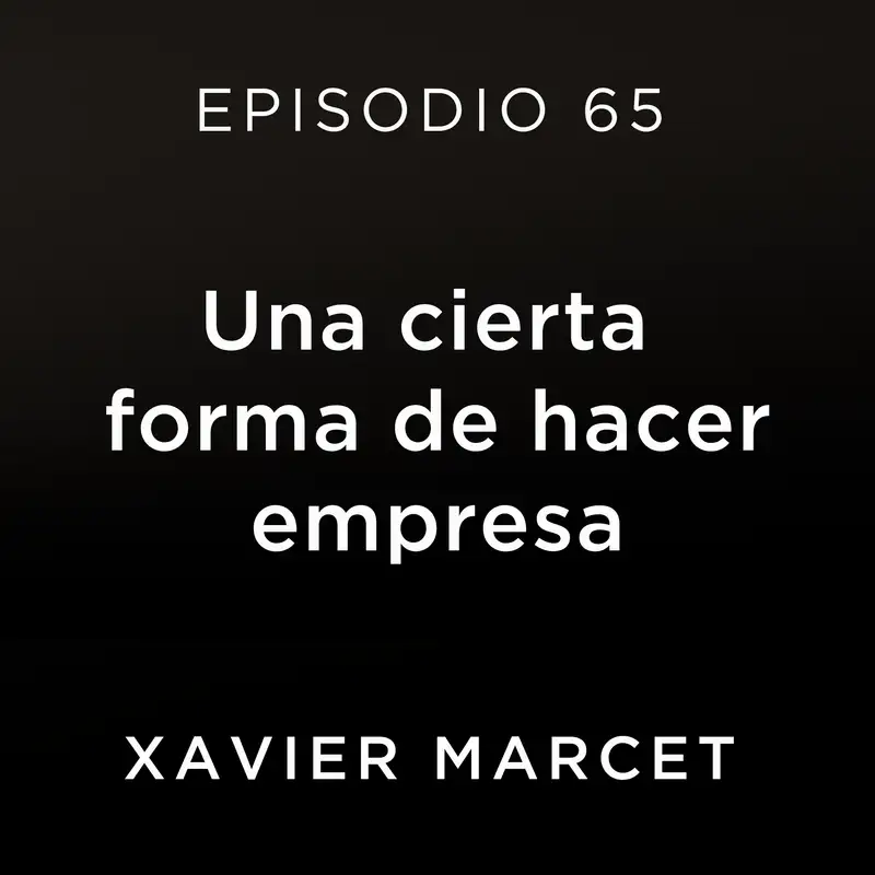Una cierta forma de hacer empresa