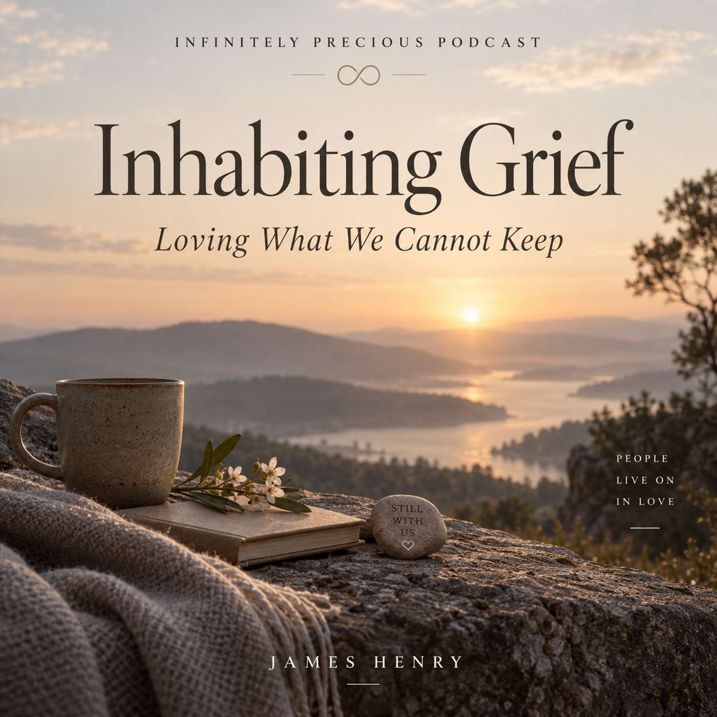 Inhabiting Grief: Loving What We Cannot Keep