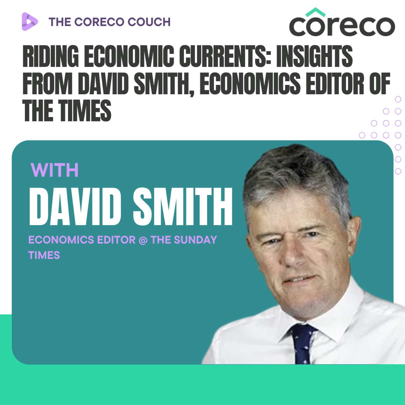 The Coreco Couch - Riding Economic Currents: Insights from David Smith, Economics Editor of The Times episode artwork
