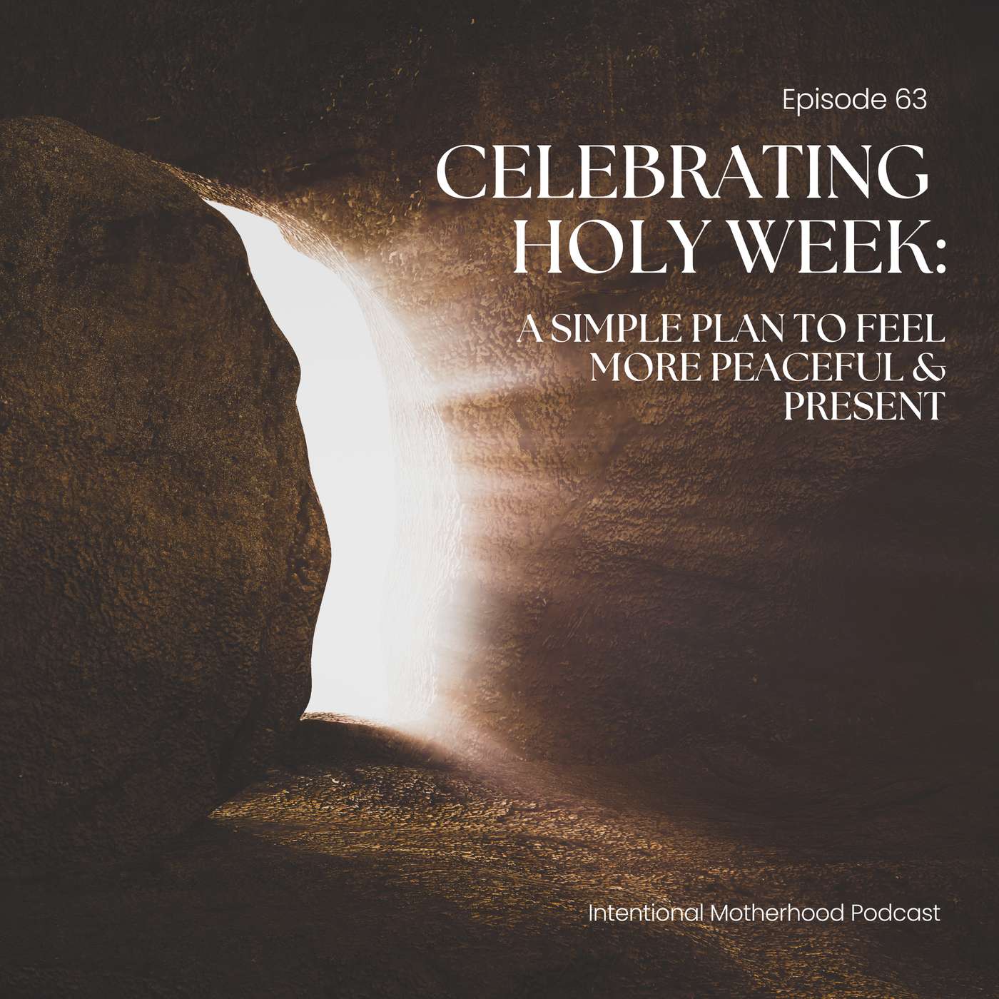 63| Celebrating Holy Week for a Busy Christian Mom: A Simple Plan to Feel More Peaceful & Present 63| Celebrating Holy Week for a Busy Christian Mom: A Simple Plan to Feel More Peaceful & Present